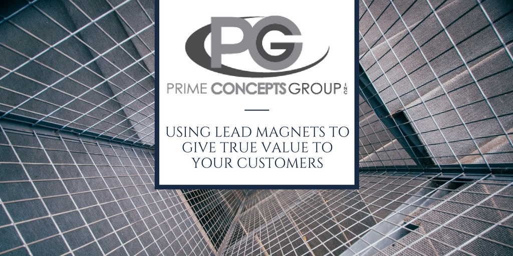 Using Lead Magnets to Give True Value to Your Customers