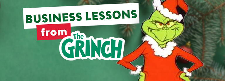 4 Business Lessons from How the Grinch Stole Christmas!